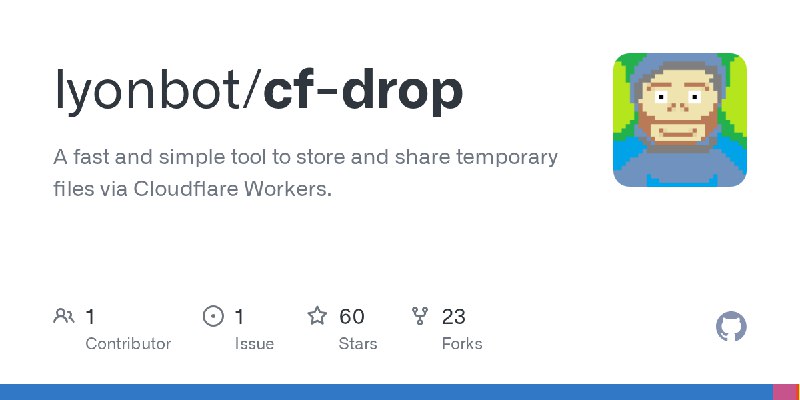 GitHub - lyonbot/cf-drop: A fast and simple tool to store and share temporary files via Cloudflare Workers.