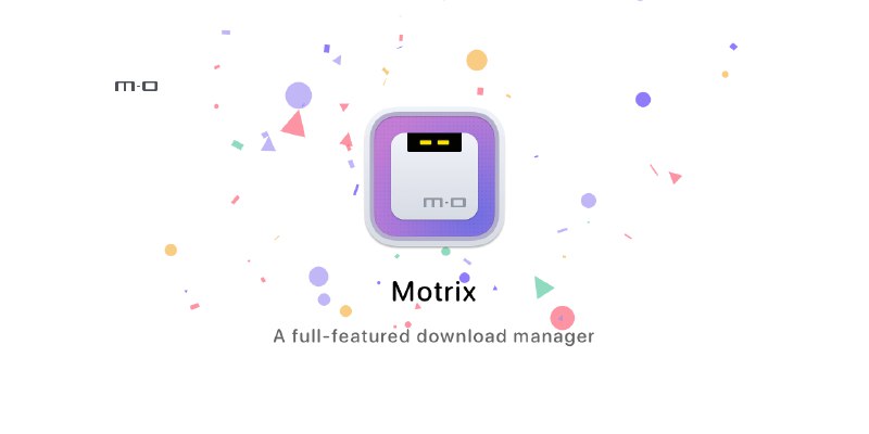 GitHub - agalwood/Motrix: A full-featured download manager.